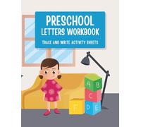 Preschool Letters Workbook: ABC Letter Tracing and Handwriting Practice Book with Phonics Coloring Activities for Kids, Toddlers, and Pre-K Ages 3-5