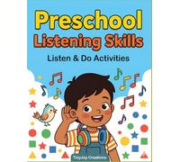 Preschool Listening Skills Workbook: Following Directions and Auditory Processing Activities for Early Learners