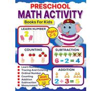 Preschool Math Activity Book for Kids Ages 3-5: Beginner Math Preschool Learning Book with Number Tracing, Counting, Addition, Matching and Many More ... for kids | Perfect Gift for Boys and Girls