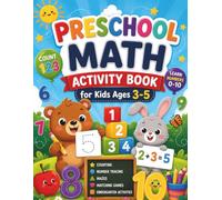 Preschool Math Activity Book for Kids Ages 3-5: Counting, Number Tracing, Matching Games, Mazes and Kindergarten Activities for Preschool Learning