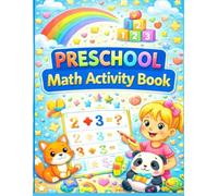 Preschool Math Activity Book: Fun Counting, Addition & Number Tracing Activities for Kids Ages 3-5