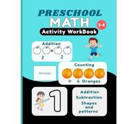 Preschool Math Activity Workbook: Number Tracing, addition and subtraction workbook for kids. Ages 3 - 5