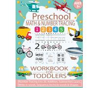 Preschool Math & Number Tracing Workbook for Toddlers: Learn Tracing Number And Math for Toddlers