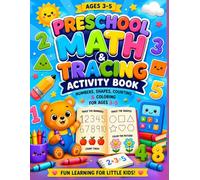 Preschool Math & Tracing Activity Book: Numbers, Shapes, Counting and Coloring for Ages 3-5 (Including Parent Answer Key)