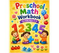 Preschool Math Workbook for Kids Ages 3-5: Full-Color Workbook for Numbers, Tracing, Shapes, Patterns, and Early Math Skills