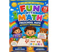 Preschool Math Workbook for Kids: Preschool Math Workbook for Kids, Counting, Number Tracing, Shapes, Colors, Patterns, Addition & Subtraction Through Fun Activities