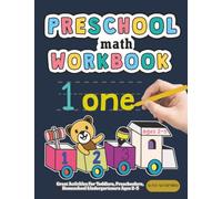 Preschool Math Workbook: Great Activities For Toddlers, Preschoolers, Homeschool Kindergarteners Ages 2-5