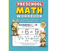 PRESCHOOL MATH WORKBOOK Numbers 1-10 Ages 3-5: Counting, Tracing and Number Recognition 1-10 - Build Early Math Skills with Fun Learning Activities | A Magical Numbers Journey with Bunny and Mini