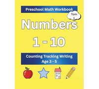 Preschool Math Workbook: Numbers 1-10: Learn Counting, Tracing, and Writing Numbers | Preschool and Kindergarten Math Workbook Ages 3-5