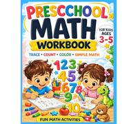 Preschool Math Workbook: Trace, Count, Color and Simple Math for Kids Ages 3-5