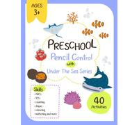 Preschool Pencil Control with Under The Sea Series: A Fun Activity Book for Kids Ages 3+ with Alphabet Tracing | Number Tracing | Shapes and Line Tracing | Matching and Crossword Puzzles