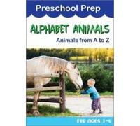 Preschool Prep - Alphabet Animals - Animals from A to Z