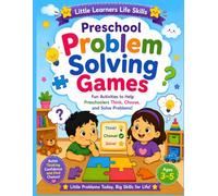 Preschool Problem Solving Games: Fun Activities to Help Preschoolers Think, Choose, and Solve Everyday Problems
