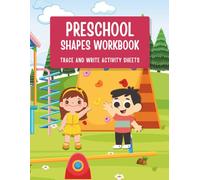 Preschool Shapes Workbook: Shapes Tracing and Handwriting Practice Book with Creative Coloring Activities for Kids, Toddlers, and Pre-K Ages 3-5