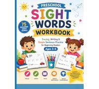 Preschool Sight Words Workbook: Tracing, Writing & Simple Sentence Practice for Beginning Readers Ages 3-5