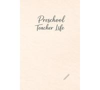 Preschool Teacher Life: Cahier ligné pour enseignants de maternelle