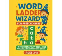 Preschool Word Ladder Wizards: Fun CVC Puzzles and Phonics Games for Kids Ages 3-5: A Fun First Activity Book to Build Vocabulary and Phonics Skills ... Learning Word Games for Toddlers & Pre-K)