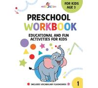 Preschool Workbook - Activity Book for Kids: Educational and Fun Activities for Kids Ages 3. Engaging Activities to Learn Numbers, Letters, Shapes, Colors, Size, and more!