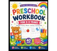 Preschool Workbook for Ages 2-3: Alphabet Tracing, First Words, Coloring & Fun Learning Activities for Toddlers | 40 Pages of Early Learning Practice