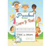 Preschool Workbook Learn to Read | A Magical Sight Words and Phonics Activity Workbook for kids ages 6-10: How to teach your Child to Read and Teach Your Child to Read in 100 Easy Lessons