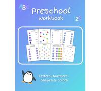 Preschool Workbook - Letters, Numbers, Shapes and Colors