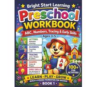 Preschool Workbook: Tracing Letters, Numbers, and Early Learning Activities: Early Learning Activities for Ages 3-5 | Alphabet Tracing, Numbers 1-10, Matching, Mazes, and Fine Motor Skills