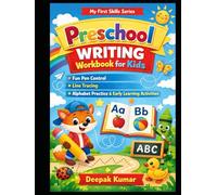 Preschool Writing Workbook for Kids: Fun Pen Control, Line Tracing, Alphabet Practice & Early Learning Activities (My First Skills Series): Fun Early ... Tracing, Letters Practice for Kids Ages 3-5