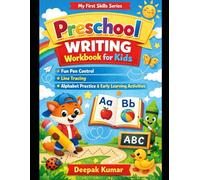 Preschool Writing Workbook for Kids: Fun Pen Control, Line Tracing, Alphabet Practice & Early Learning Activities (My First Skills Series): Fun Early ... Tracing, Letters Practice for Kids Ages 3-5