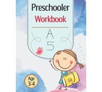 Preschooler Workbook Age 3-4: Preschool Trace the Letter and Math Workbook for Toddlers Ages 2-4