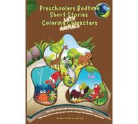 Preschoolers Bedtime Short Stories with Coloring Animal Characters, Vol. 1: Interactive Bedtime Stories with Moral Lessons for Children Ages 2-5, ... Confidence & Self-Esteem Through Animal Tales
