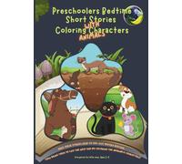 Preschoolers Bedtime Short Stories with Coloring Animal Characters, Vol. 2: Interactive Bedtime Stories with Moral Lessons for Children Ages 2-5, ... Confidence & Self-Esteem Through Animal Tales