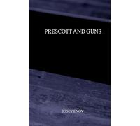 Prescott and Guns