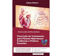 Prescrição de exercícios físicos para hipertensos.: Fundamentos da Hipertensão e Prescrição de Exercício