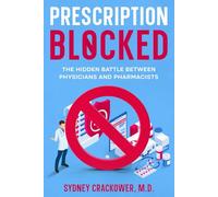Prescription Blocked: The Hidden Battle Between Physicians and Pharmacists