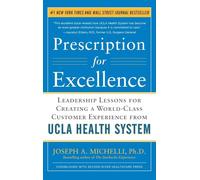 Prescription for Excellence: Leadership Lessons for Creating a World Class Customer Experience from UCLA Health System