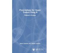 Prescriptions for Quant Traders Using R: Videos & Scripts