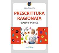Prescrittura ragionata. Quaderno operativo. Ediz. a spirale