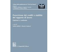 Prescrizione dei crediti e stabilità del rapporto di lavoro