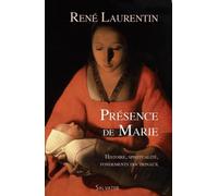 Présence de Marie histoire, spiritualité, fondements doctrinaux