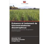 Présence et isolement de Gluconacetobacter diazotrophicus: Une bactérie endophyte avec des applications biotechnologiques
