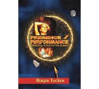 PRESENCE/PERFORMANCE: Directing Actors for the Screen