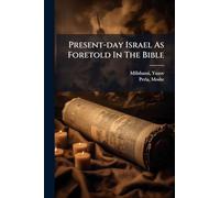 Present-day Israel As Foretold In The Bible