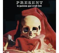 Present - Le Poison Qui Rend Fou