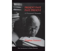 Present Past Past Present: A Personal Memoir