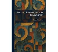 Present Philosophical Tendencies