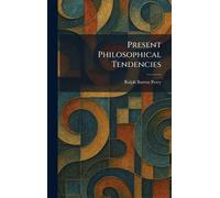 Present Philosophical Tendencies