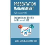 Presentation Management for Microsoft SharePoint: Implementing Shufflrr in Microsoft 365