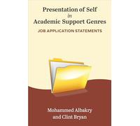 Presentation of Self in Academic Support Genres: Job Application Statements (Michigan English for Academic & Professional Purposes)