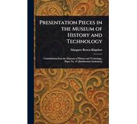 Presentation Pieces in the Museum of History and Technology