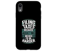 Presentazione delle tasse perché l"adulto doveva essere un giorno fiscale più difficile Custodia per iPhone XR